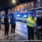 Two-Tier Justice As Police Arrest White Man Attacked by Black Men